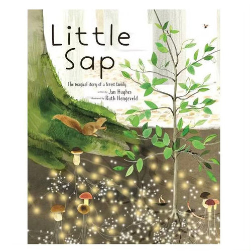 Little Sap: The Magical Story of a Forest Family