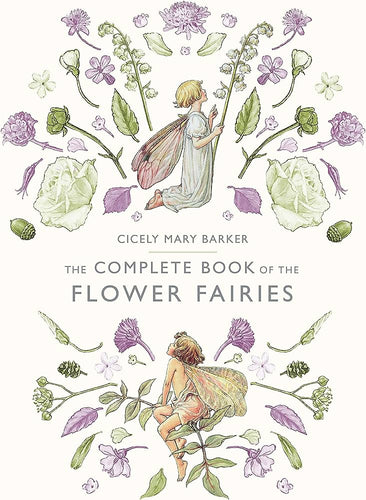 Flower Fairies: The Complete Book of the Flower Fairies
