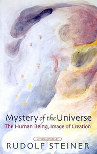 Mystery of the Universe - The Human Being, Image of Creation