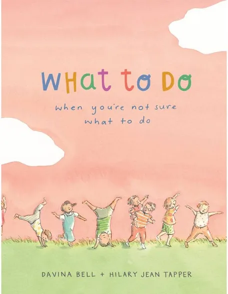 What To Do When You’re Not Sure What To Do