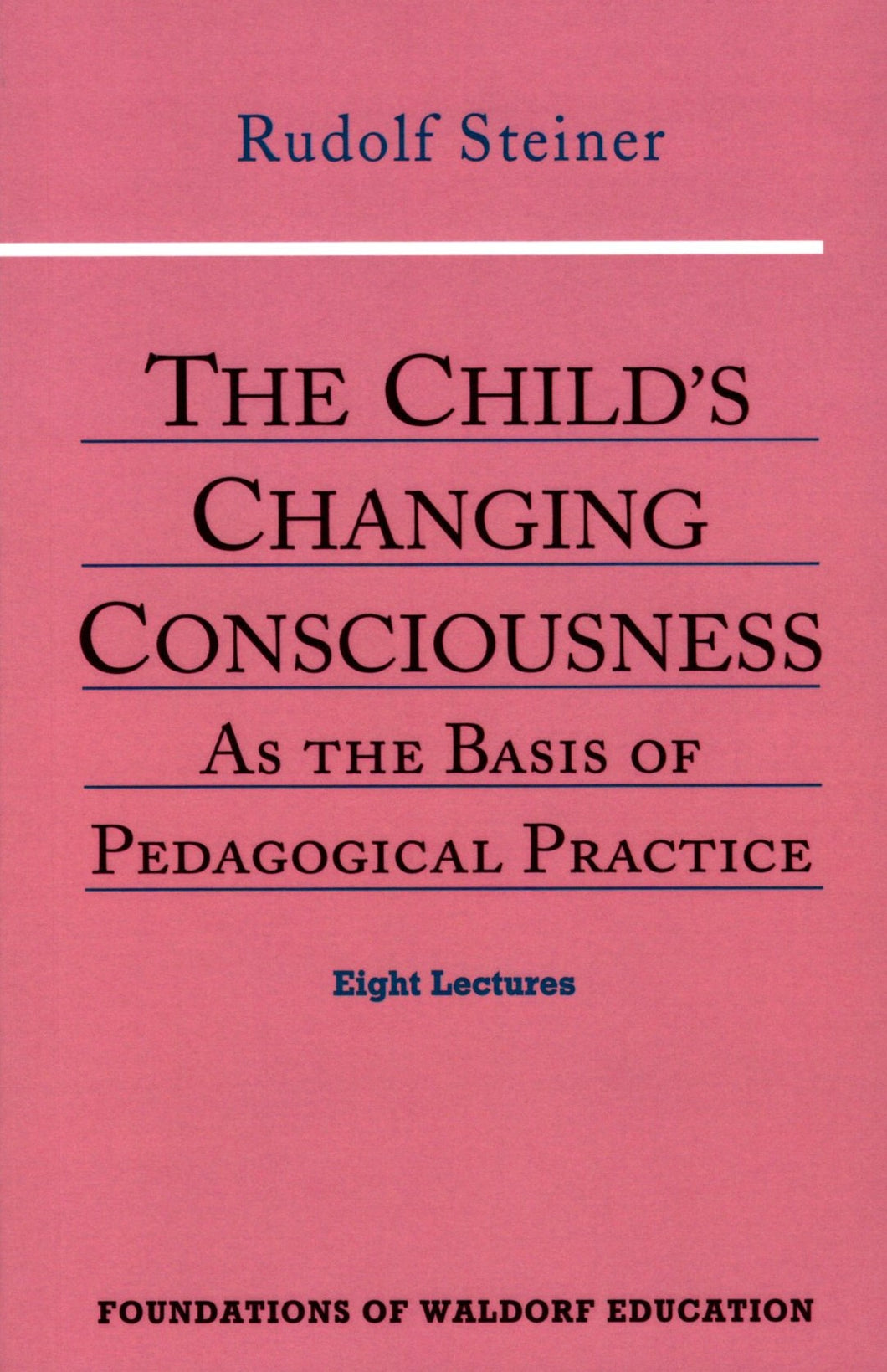 The Child’s Changing Consciousness