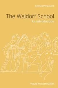 The Waldorf School an Introduction