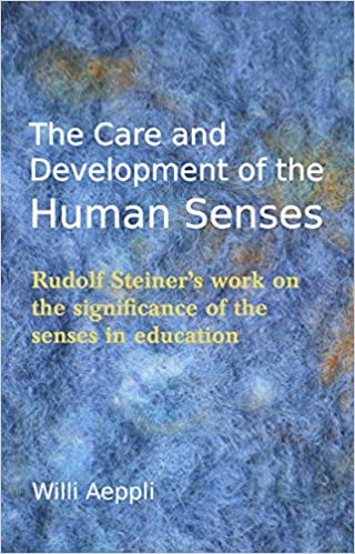 The Care and Development of the Human Senses