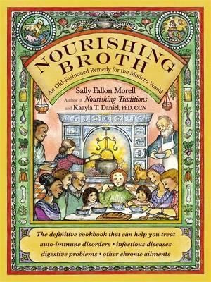 Nourishing Broth - An Old-Fashioned Remedy for the Modern World