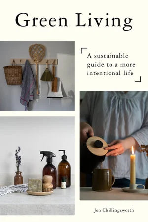 Green Living - A sustainable guide to a more intentional life