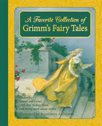 A Favorite Collection of Grimm’s Fairy Tales