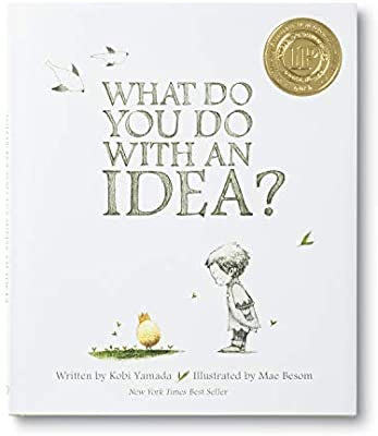 What Do You Do with an Idea