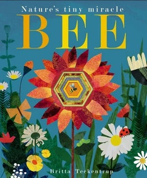 BEE Nature’s Tiny Miracle (board book)