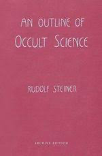 An Outline of Occult Science