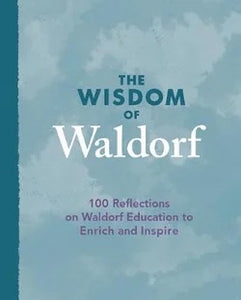 The Wisdom of Waldorf