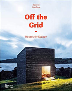 Off The Grid: Houses for Escape