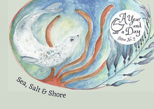 Load image into Gallery viewer, A Year and a Day Magazine- Issue 2 Sea, Salt &amp; Shore