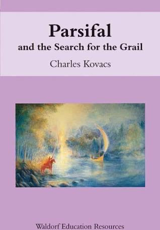 Parsifal and the Search for the Grail