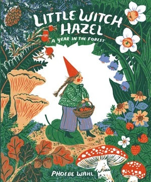 Little Witch Hazel - A Year in the Forest
