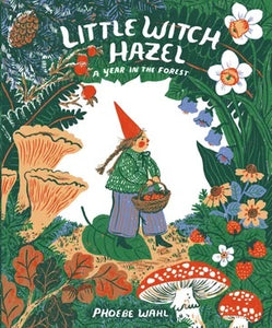 Little Witch Hazel - A Year in the Forest