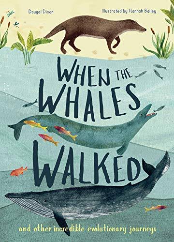 When the Whales Walked - and other incredible evolutionary journeys